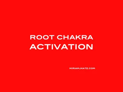 Root Chakra Activation